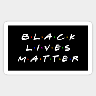 BLM Friends Magnet